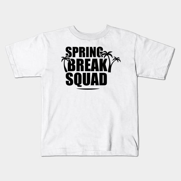 Spring Break Squad Kids T-Shirt by KC Happy Shop